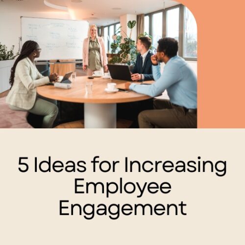 5 Ideas for Increasing Employee Engagement | 9894557471