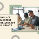 Workplace Harassment Prevention: Know Your Rights