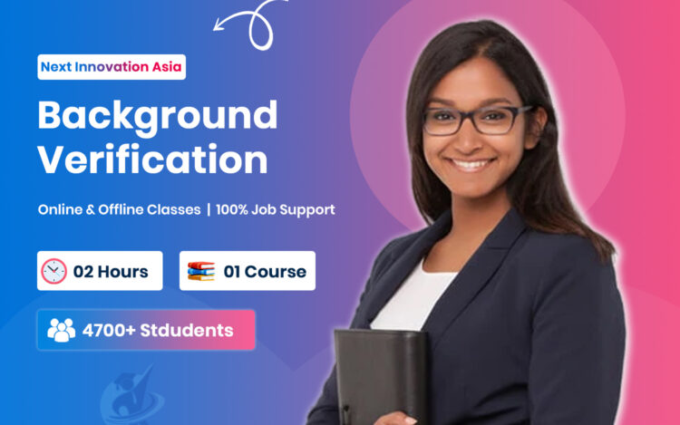 Background Verification Services in Chennai | Next Innovation Asia Chromepet