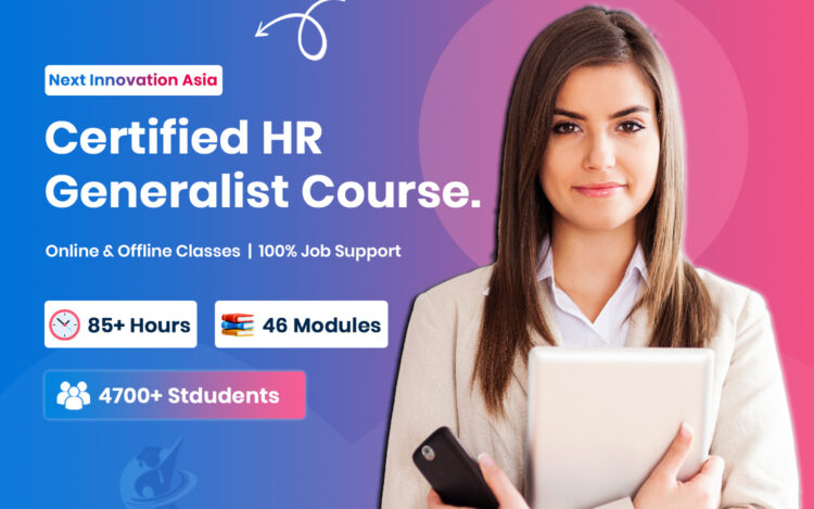 Certified HR Generalist Course in Chennai | Next Innovation Asia Chromepet