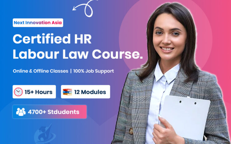 Certified HR Labour Law Course in Chennai | Next Innovation Asia Chromepet