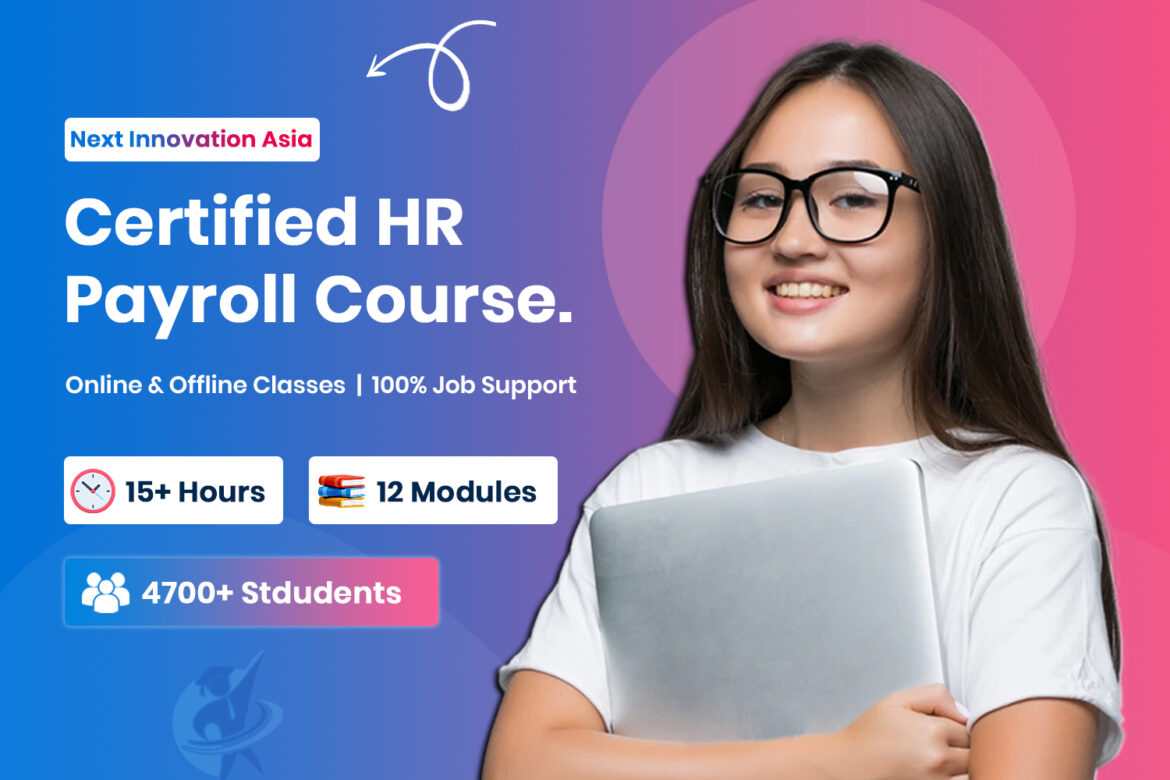 Certified HR Payroll Course in Chennai | Next Innovation Asia Chromepet