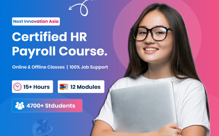 Certified HR Payroll Course in Chennai | Next Innovation Asia Chromepet
