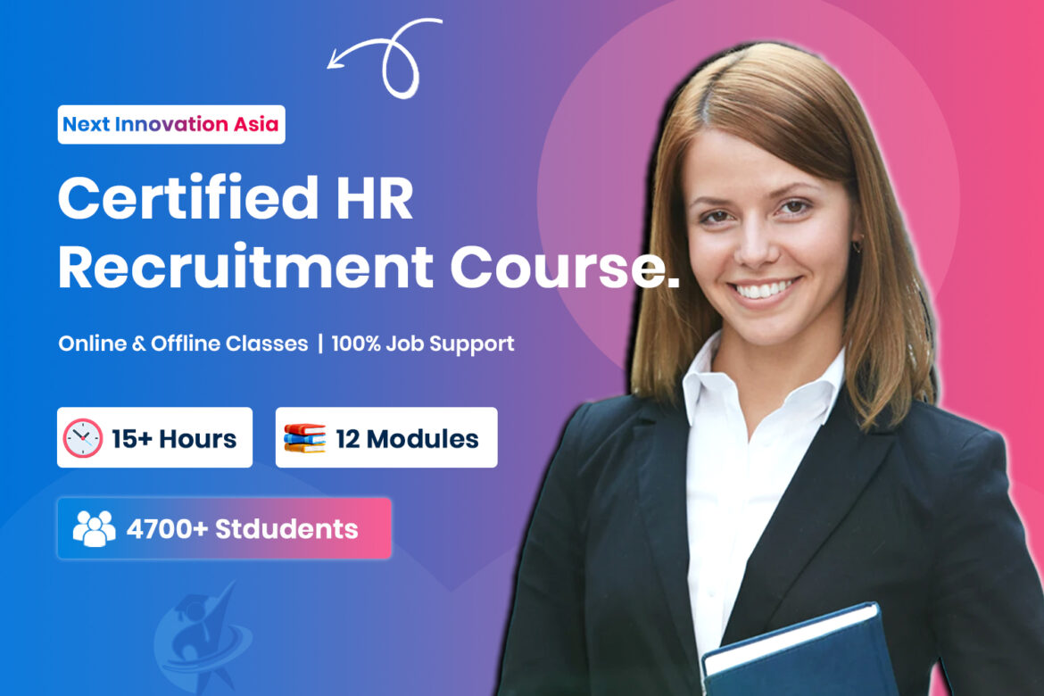 Certified HR Recruitment Course in Chennai | Next Innovation Asia Chromepet