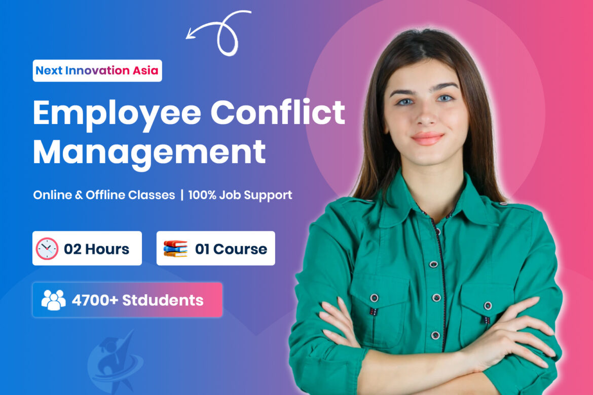 Employee Conflict Management in Chennai | Next Innovation Asia Chromepet