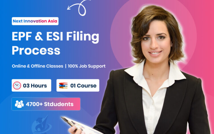 EPF & ESI Process in Chennai | PF ESI Compliance Training – Next Innovation Asia Chromepet