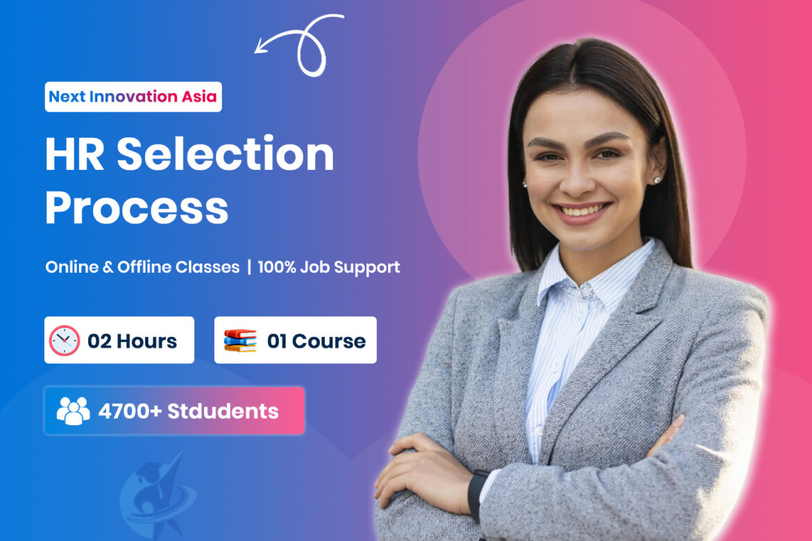 HR Selection Process & Recruitment Training in Chennai | Next Innovation Asia Chromepet