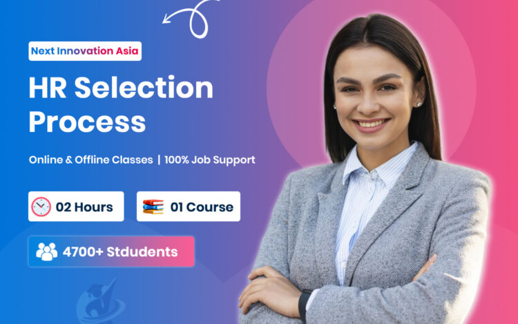 HR Selection Process & Recruitment Training in Chennai | Next Innovation Asia Chromepet