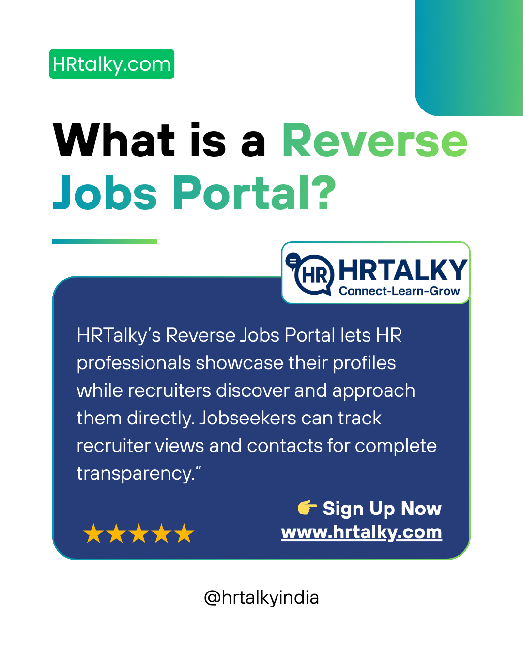 HRTalky’s Reverse Jobs Portal lets HR professionals showcase their profiles while recruiters discover and approach them directly. Jobseekers can track recruiter views and contacts for complete transparency.”